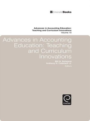 cover image of Advances in Accounting Education: Teaching and Curriculum Innovations, Volume 10